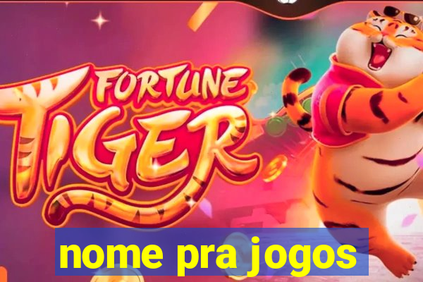 nome pra jogos